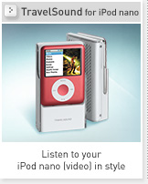 TravelSound for iPod nano - Listen to your iPod nano (video) in style