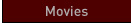 Movies